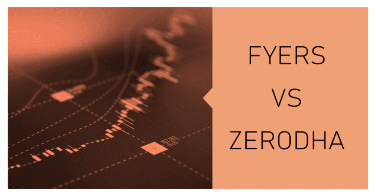 Fyers vs Zerodha: Which is Best Demat Account?