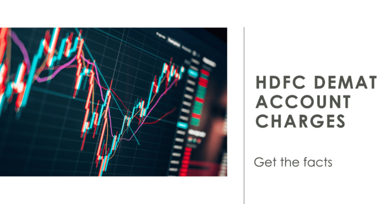 HDFC Demat Account Charges: A Comprehensive Guide