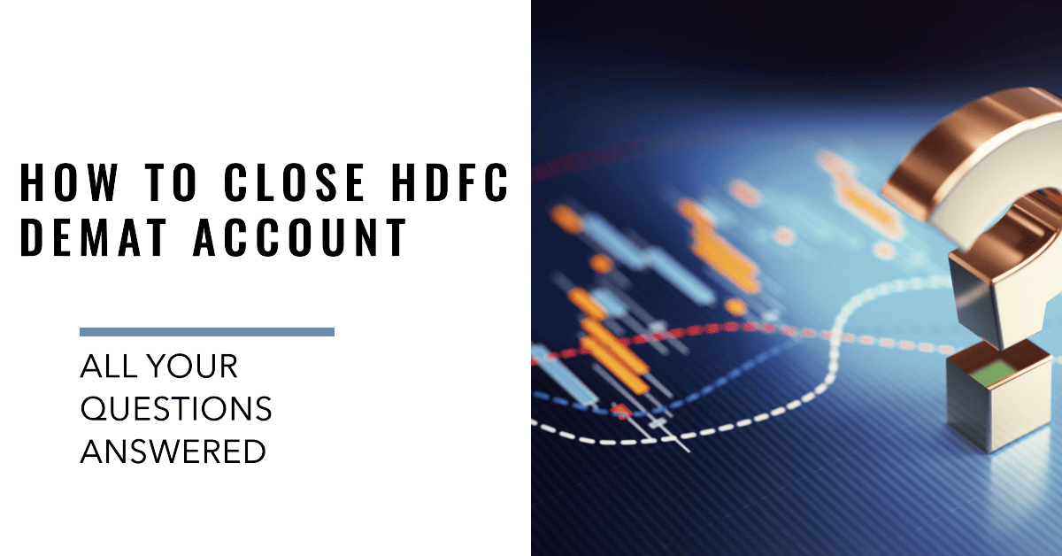 How to Close HDFC Demat Account