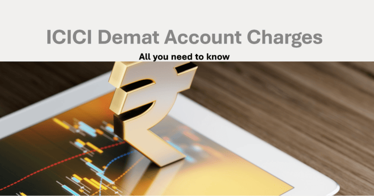 ICICI Demat Account Charges: Complete Details