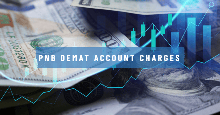 PNB Demat Account Charges: Complete Details
