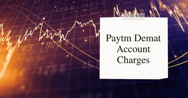 Paytm Demat Account Charges: Everything You Need to Know