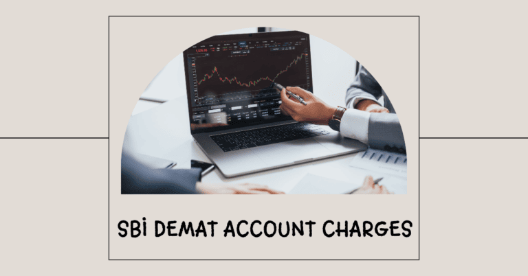 SBI Demat Account Charges: Complete Details
