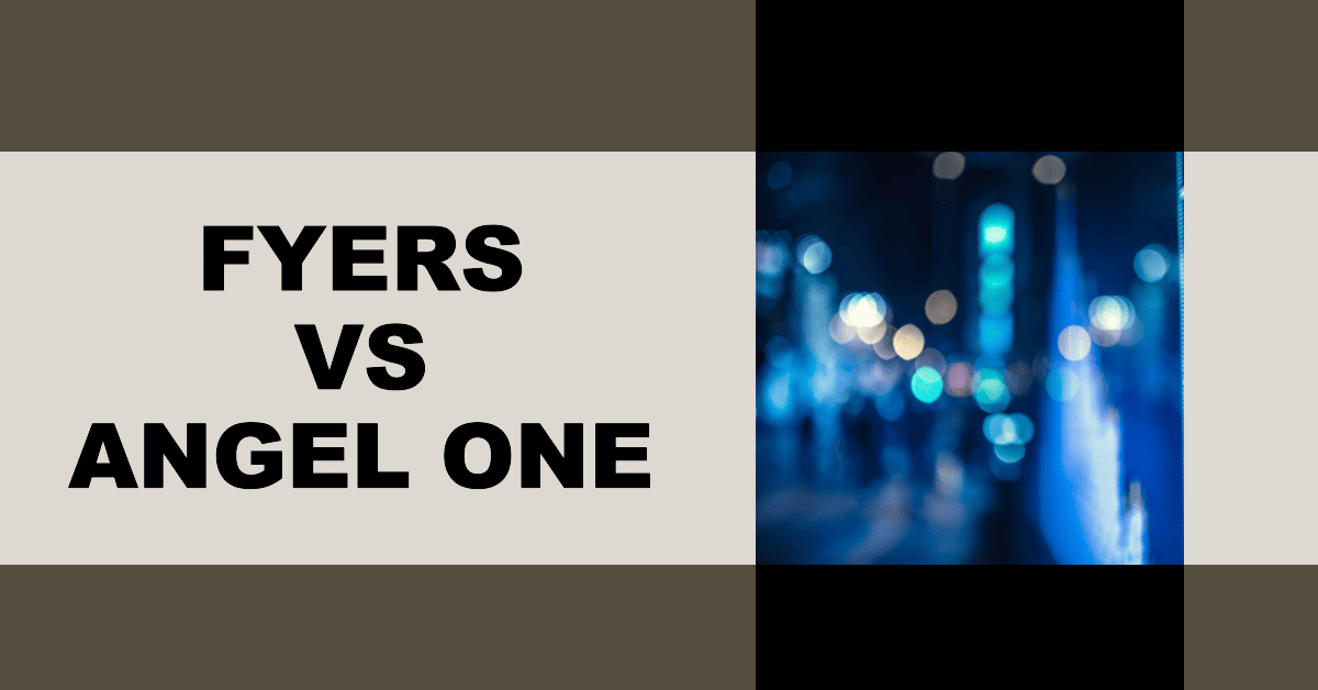 Fyers vs Angel One