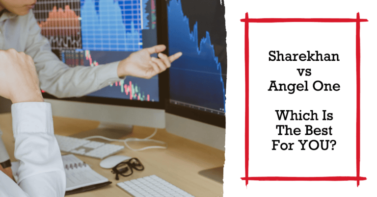 Sharekhan vs Angel One: Which Is The Best For You?