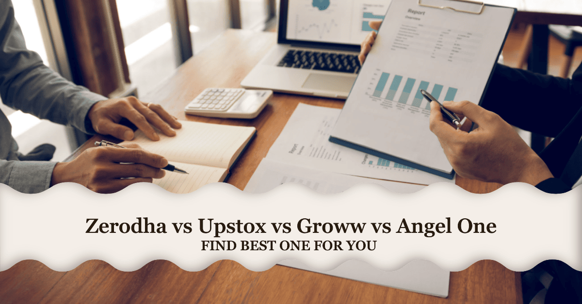 Zerodha vs Upstox vs Groww vs Angel One