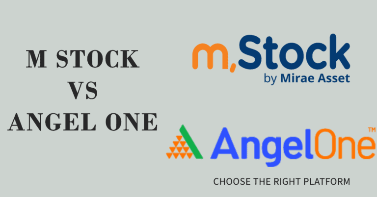 M Stock vs Angel One: Comparison Guide