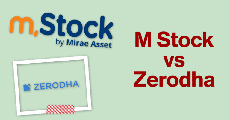 M Stock vs Zerodha: Comprehensive Comparison