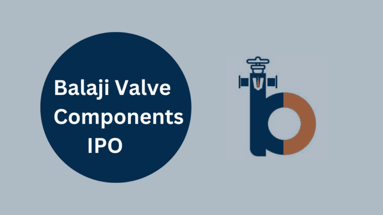 Balaji Valve Components IPO: Dates and Details